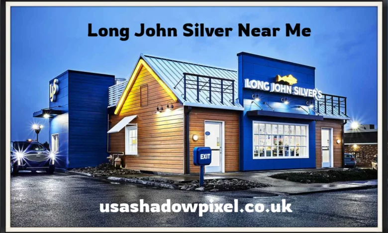 Long John Silver Near Me
