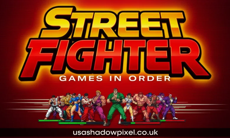 Street Fighter Games in Order