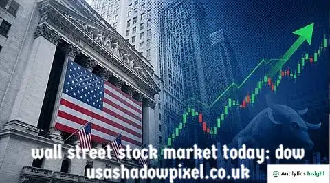 wall street stock market today: dow