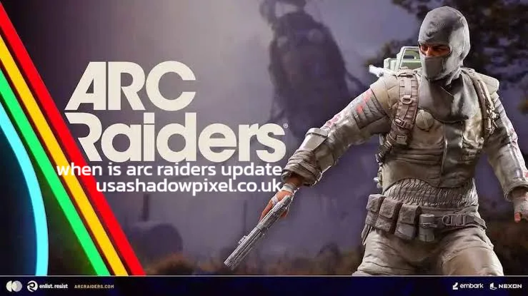 when is arc raiders update